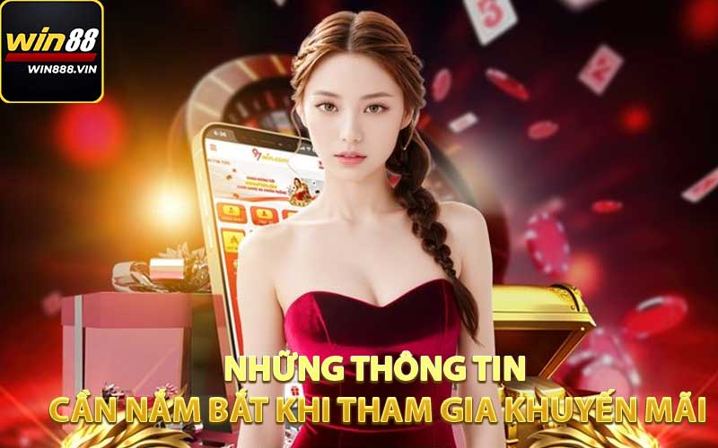 Những thông tin cần nắm bắt khi tham gia khuyến mãi